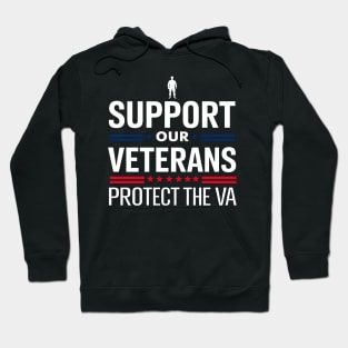 Support Our Veterans – Protect the VA Patriotic Military Hoodie